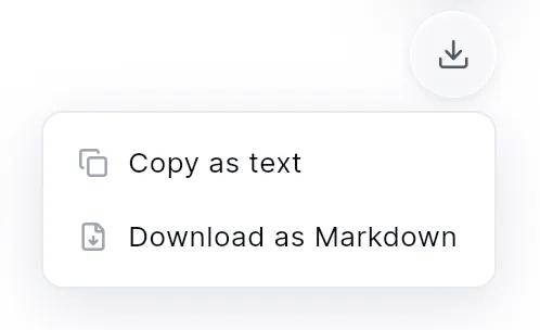 The download icon open: Copy as text and Download as Markdown.