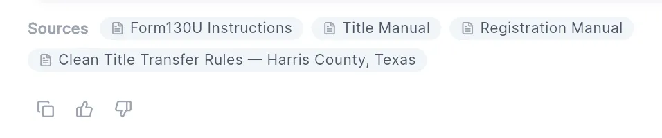 Under an answer: the Sources chips (Form130U Instructions, Title Manual, Registration Manual, Clean Title Transfer Rules — Harris County, Texas) and the copy, thumbs-up and thumbs-down icons.